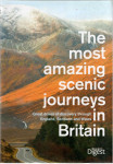 The Most Amazing Scenic Journeys in Britain: Great Drives of Discovery