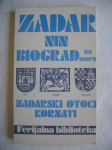 Zadar * Nin * Biograd na moru* Zadarski otoci * Kornati - 1981.