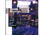 Zvonimir Milčec: Zagreb Revisited