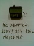 DC ADAPTER MOTOROLA  220V / 20V 120 ma
