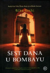 Alka Joshi: Šest dana u Bombayu