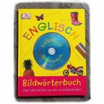 Bildwörterbuch Englisch: Über 2000 Wörter aus dem Grundwortschatz + CD