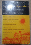 Dictionary of Spoken Spanish Words, Phrases, Sentences