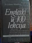 ENGLASKI U 100 LEKCIJA - Lj. Mihailović