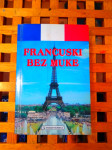 Francuski bez muke Autor: Goran Rukavina Priredio