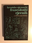 Hrvatsko - njemački frazeološki rječnik
