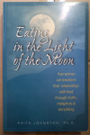 Anita A. Johnston: Eating in the Light of the Moon