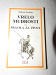 Baltasar Grasijan - VRELO MUDROSTI ili PRAVILA ZA ŽIVOT