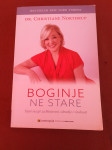 Christiane Northrup: Boginje ne stare
