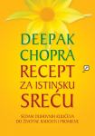 Deepak Chopra: RECEPT ZA ISTINSKU SREĆU