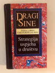 Dragi sine - Pisma lorda Chesterfielda sinu ; strategija uspjeha u dru
