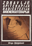DRAGO BOŠNJAKOVIĆ -ZDRAVLJE APITERAPIJA RADIESTEZIJA BIOENERGOTERAPIJA