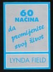Field, Lynda - 60 načina da promijenite svoj život