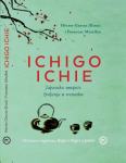 H.García, F. M.:ICHIGO-ICHIE – japansko umijeće življenja u trenutku
