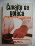 Harvey Mackay - Čuvajte se golaća koji vam nudi svoju košulju - 1996.