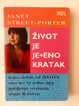 Janet Street-Porter : Život je je•beno kratak