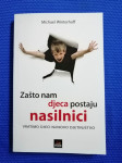 Michael Winterhoff – Zašto nam djeca postaju nasilnici (B42)