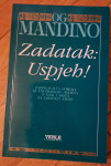 Og Mandino ZADATAK : USPJEH!