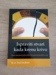 PAUL FAULKNER, Ispraviti stvari kada krenu krivo