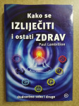 Paul Lambillion – Kako se izliječiti i ostati zdrav (Z123)