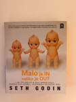 Seth Godin : Malo je IN veliko je OUT