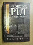 Thom Hartmann – Prorokov put (B108)