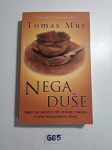 Thomas Moore - Nega duše : kako da unesete više dubine i smisla...