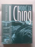 VODIČ ZA I CHING, Drevno umijeće proricanja - Carol K. Anthony