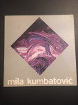 MILA KUMBATOVIĆ - Potpisani katalog izložbe