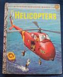 A LITTLE GOLDEN BOOK: HELICOPTERS