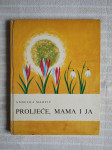 A.MARTIC PROLJECE MAMA I JA ZAGREB 1968