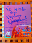 Ne bi želio ploviti s Kristoforom Kolumbom! FIONA MACDONALD