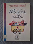 Zdravko Rajić - Mliječni zubi