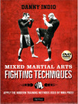 Danny Indio: Mixed Martial Arts Fighting Techniques