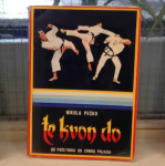 Knjiga TE KVON DO TE KWON DO, PLEČKO, ST ZG