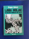LJUBA MOLJAC ILI NAJVEĆI FUDBALER NA SVETU, Dragan Aleksić