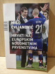 Mijo Cvijanović: Hrvati na europskim nogometnim prvenstvima ☀ nogomet