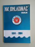 Monografia NK OMLADINAC VRANJIC 1914 - 2004