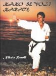Nikola Putnik: Kako se voli karate