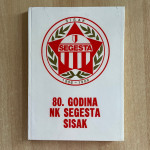 NK SEGESTA SISAK 80. GODINA NK SEGESTA SISAK 1906. - 1986.