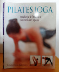 Pilates joga - tradicija i fitness u savršenom spoju - Jonathan Monks