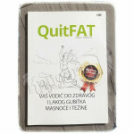 QuitFAT: Vaš vodič do zdravog i lakog gubitka masnoće i težine Adam Ro