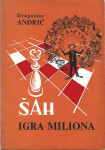 ŠAH IGRA MILIONA - Dragoslav Andrić