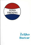 TENIS TRENING - Željko Burcar