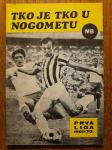 TKO JE TKO U NOGOMETU - U Prvoj Jugoslavenskoj ligi u sezoni 1969/70.