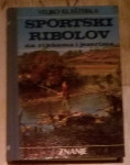 Veljko Klašterka : Sportski ribolov na rijekama i jezerima
