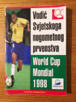 Vodič Svjetskoga NOGOMETNOG prvenstva - World Cup Mondial 1998