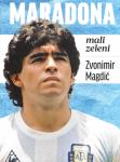 Zvonimir Magdić: Maradona- mali zeleni