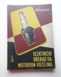 Knjiga Električni uredaji na motornim vozilima ! SUPER CIJENA ! ! !