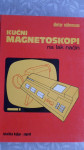 Kućni magnetoskopi na lak način,Diter Nuhmann,Teh.knjiga ZG.1981.g.